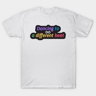 autism dancing to a diferent beat (5) T-Shirt